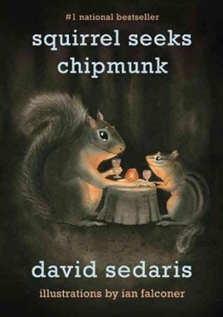 squirrel seeks chipmunk illustrations  david sedaris ,ian falconer 0316038407, 978-0316038409