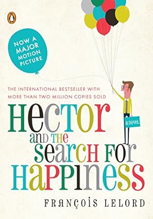 hector and the search for happiness  francois lelord 0143118390, 978-0143118398