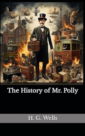 the history of mr polly  h g wells ,omdurman house publishing 979-8866358892