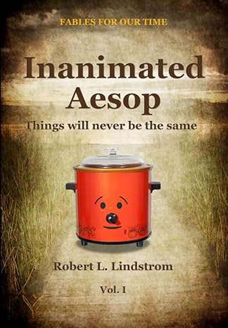inanimated aesop things will never be the same  robert l lindstrom 979-8395724724