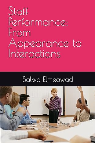 staff performance from appearance to interactions 1st edition dr. salwa elmeawad 979-8864141304