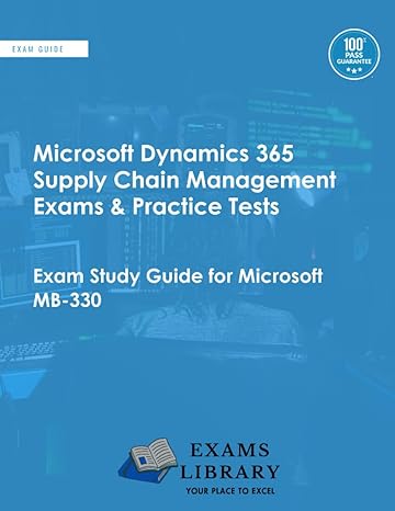 microsoft dynamics 365 supply chain management exams and practice tests exam study guide for microsoft mb 330