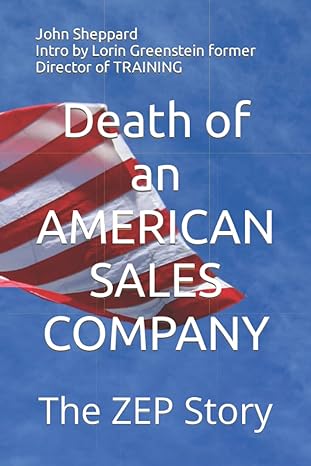 death of an american sales company the zep story 1st edition john d. sheppard ,john sheppard 979-8362089917