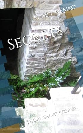 secrets short short stories 1st edition marty nemko 979-8867991128