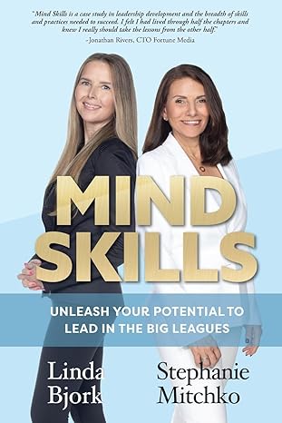 mind skills unleash your potential to lead in the big leagues 1st edition stephanie mitchko ,linda bjork