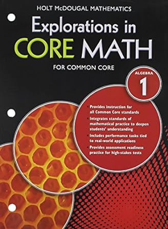 explorations in core math common core algebra 1 1st edition holt mcdougal 0547882009, 978-0547882000