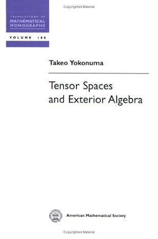 tensor spaces and exterior algebra 1st edition takeo yokonuma 0821827960, 978-0821827963