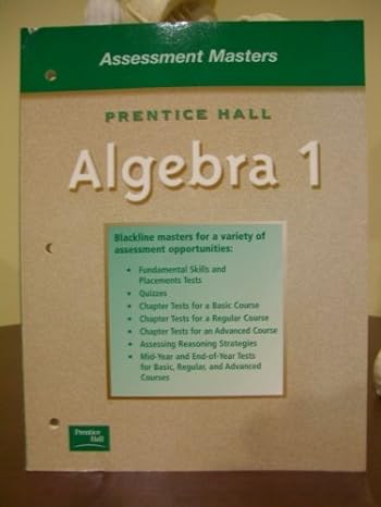 prentice hall algebra 1 assessment masters 1st edition prentice hall. 0130443840, 978-0130443847