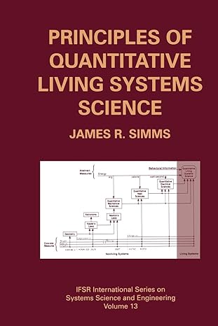 principles of quantitative living systems science 2002nd edition james r. simms 1475786271, 978-1475786279