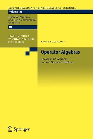 operator algebras theory of c algebras and von neumann algebras 1st edition bruce blackadar 3642066739,