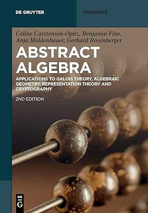 abstract algebra applications to galois theory algebraic geometry and cryptography 2nd edition celine