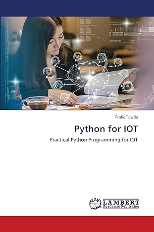 python for iot practical python programming for iot 1st edition pratik tawde 6203197793, 978-6203197792