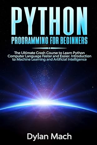 python programming for beginners the ultimate crash course to learn python computer language faster and