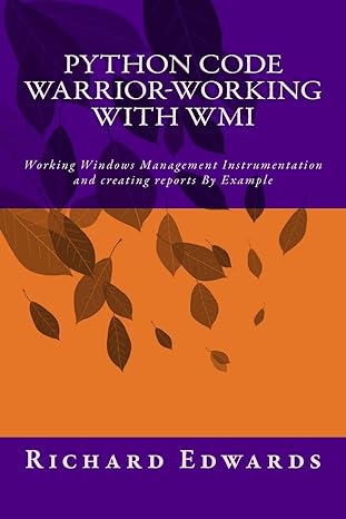 Python Code Warrior Working With Wmi Working Windows Management Instrumentation And Creating Reports By Example