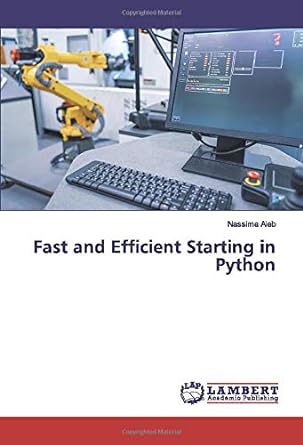 fast and efficient starting in python 1st edition nassima aleb 6200086494, 978-6200086495