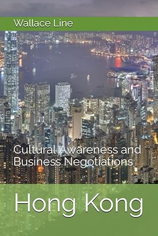 hong kong cultural awareness and business negotiations 1st edition wallace line 979-8397030830