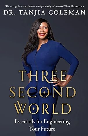 three second world essentials for engineering your future 1st edition dr tanjia coleman 0645676586,