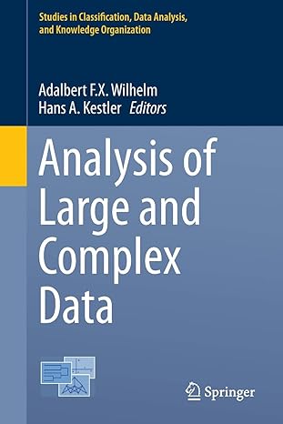 analysis of large and complex data 1st edition adalbert f.x. wilhelm ,hans a. kestler 3319252240,