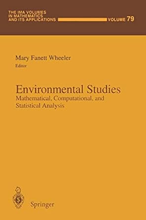 environmental studies mathematical computational and statistical analysis 1st edition mary f. wheeler