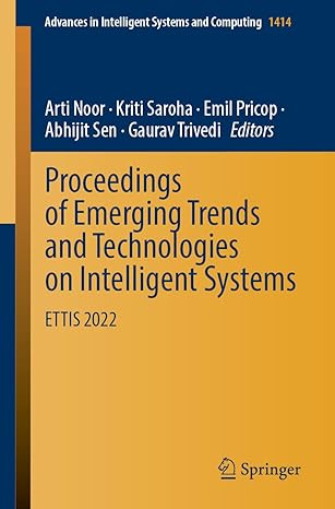 proceedings of emerging trends and technologies on intelligent systems 1st edition arti noor, kriti saroha,