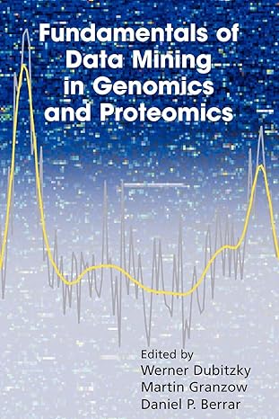 fundamentals of data mining in genomics and proteomics 1st edition werner dubitzky, martin granzow, daniel p.