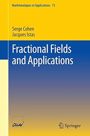 fractional fields and applications 2013 edition serge cohen, jacques istas 3642367380, 978-3642367380