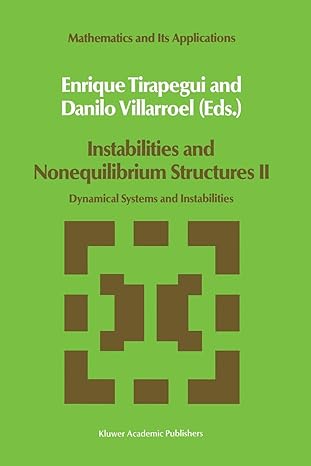 instabilities and nonequilibrium structures ii dynamical systems and instabilities 1st edition e. tirapegui,