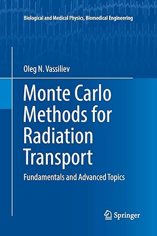 monte carlo methods for radiation transport fundamentals and advanced topics 1st edition oleg n. vassiliev