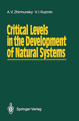 critical levels in the development of natural systems 1st edition alexey v. zhirmunsky, victor i. kuzmin