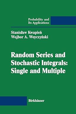 random series and stochastic integrals single and multiple single and multiple 1st edition stanislaw kwapien,