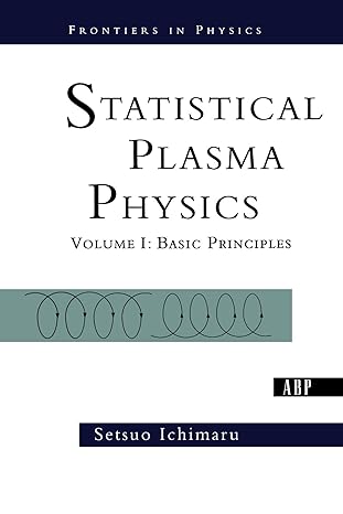 statistical plasma physics volume i basic principles 1st edition setsuo ichimaru 0813341787, 978-0813341781