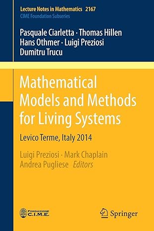 mathematical models and methods for living systems 1st edition pasquale ciarletta, thomas hillen, hans