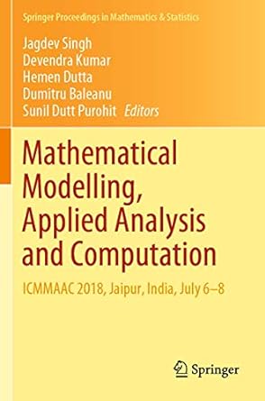 mathematical modelling applied analysis and computation icmmaac 2018 jaipur india july 6 8 1st edition jagdev