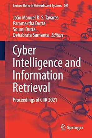 cyber intelligence and information retrieval proceedings of ciir 2021 1st edition joao manuel r. s. tavares,
