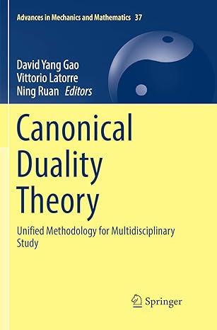 canonical duality theory unified methodology for multidisciplinary study 1st edition david yang gao, vittorio