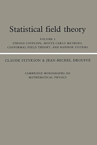statistical field theory volume 2 strong coupling monte carlo methods conformal field theory and random