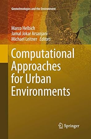 computational approaches for urban environments 1st edition marco helbich, jamal jokar arsanjani, michael