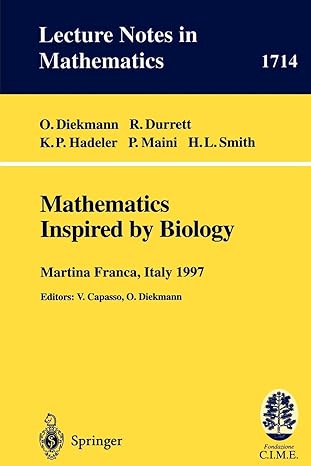 mathematics inspired by biology 1999 edition o. diekmann, r. durrett, k. p. hadeler, p. maini, h.l. smith, v.
