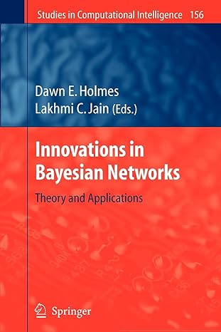 innovations in bayesian networks theory and applications 1st edition dawn e. holmes 3642098754, 978-3642098758
