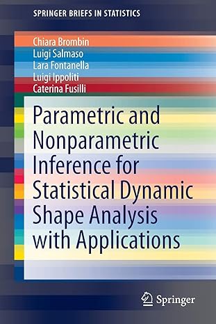 parametric and nonparametric inference for statistical dynamic shape analysis with applications 1st edition