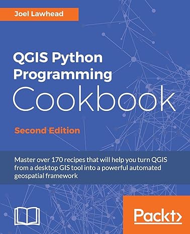 qgis python programming cookbook master over 170 recipes that will help you turn qgis from a desktop gis tool