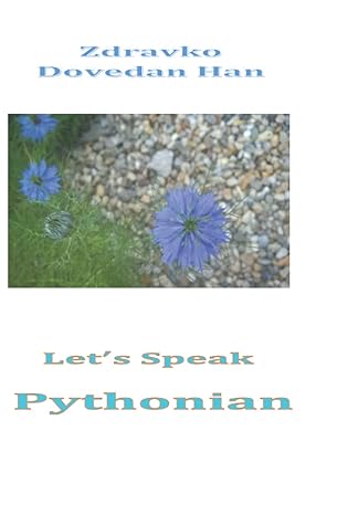 lets speak pythonian 1st edition zdravko dovedan han 9534979813, 978-9534979815