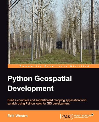 python geospatial development build a complete and sophisticated mapping application from scratch using