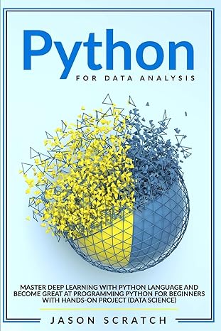 python for data analysis master deep learning with python language and become great at programming for