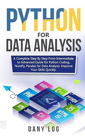 python for data analysis a complete step by step from intermediate to advanced guide for python coding numpy