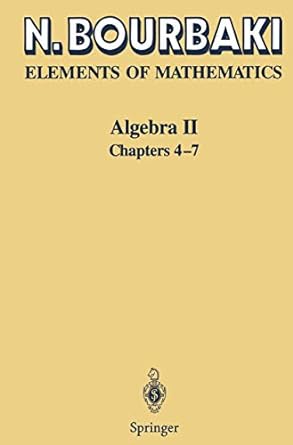algebra ii chapters 4-7 1st edition n. bourbaki ,p.m. cohn ,j. howie 3540007067, 978-3540007067