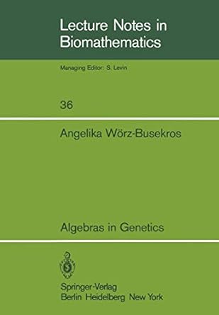 algebras in genetics 1st edition angelika worz-busekros 3540099786, 978-3540099789