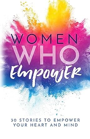 women who empower 30 stories to empower your heart and mind 1st edition kate butler 1957124938, 978-1957124933