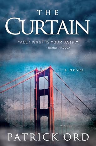 the curtain a novel 1st edition patrick ord ,dave king ,ranilo cabo 0615780113, 978-0615780115