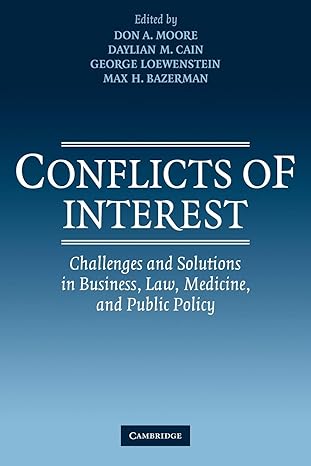 conflicts of interest challenges and solutions in business law medicine and public policy 1st edition don a.